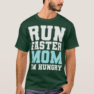 Schnellere Mama im Hungerfestungen Der Funny Marat T-Shirt