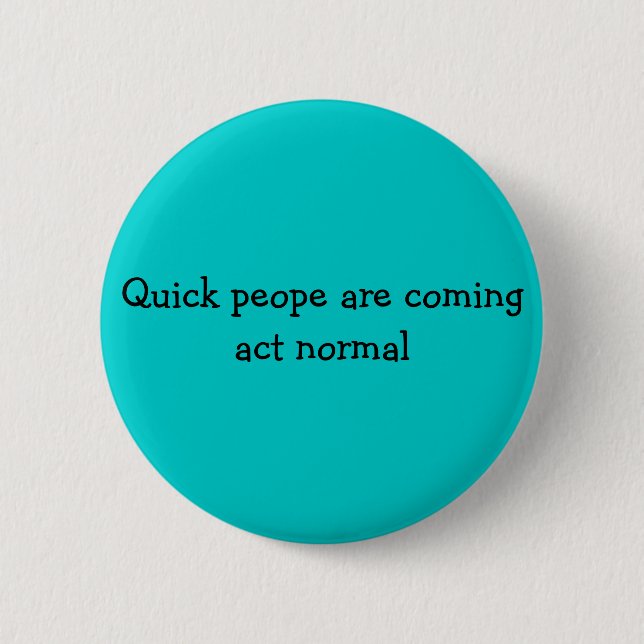 Schnelles peope sind kommender Tat Normal Button (Vorderseite)