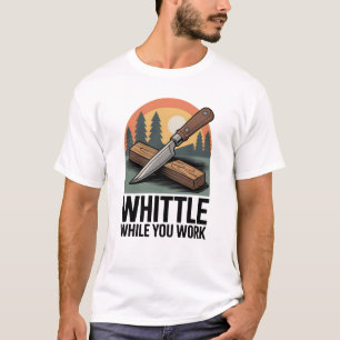 Schnitze Während Du Arbeitest - Holz schnitzen T-Shirt