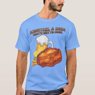 Schnitzel Bier Deshalb Bin Ich Hier Lustiger Humor T-Shirt