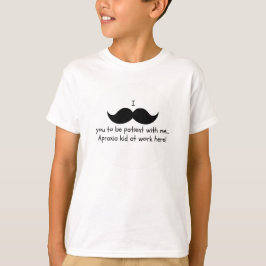 Schnurrbart I Sie, zum geduldig zu sein… T-Shirt