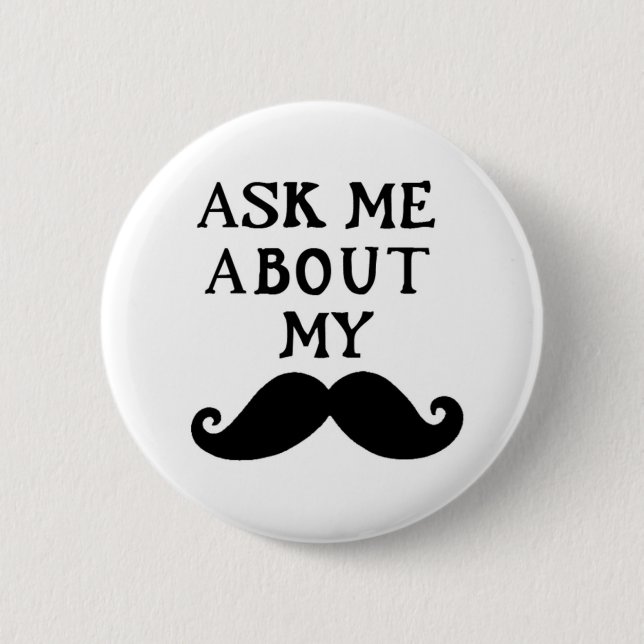 Schnurrbart-Knopf fragen mich über mein Stache Button (Vorderseite)
