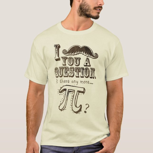 Schnurrbart Sie eine Frage, mehr PU T-Shirt (Vorderseite)