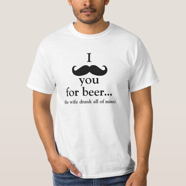 Schnurrbart Sie für Bier-T - Shirt (Vorderseite)