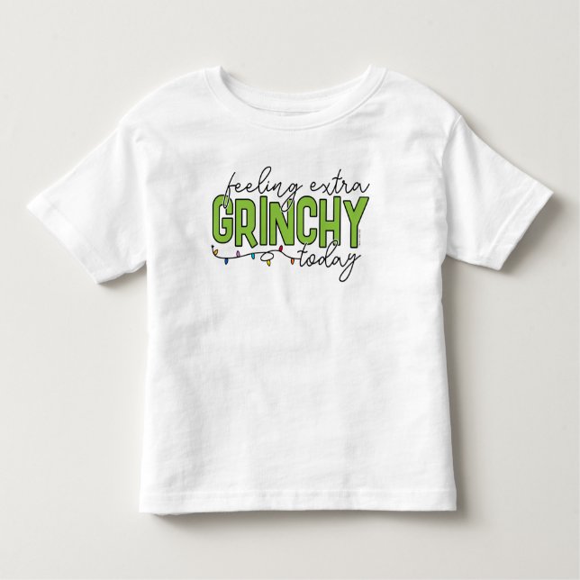Schnürsenkel | Gefühl Extra Grinchy Heute 4 Kleinkind T-shirt (Vorderseite)