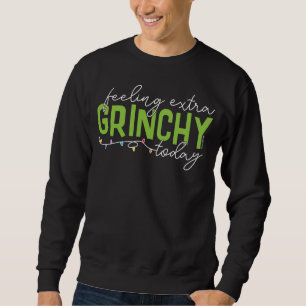 Schnürsenkel   Gefühl Extra Grinchy heute Sweatshirt