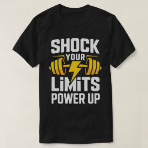 Schockiere deine Grenzen – Power Up Fitness T-Shir T-Shirt