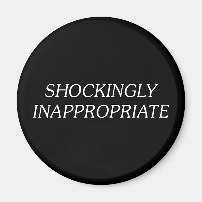 schockierend unangemessen magnet (Vorne)