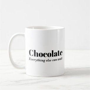 Schokolade Alles andere kann warten Kaffeetasse