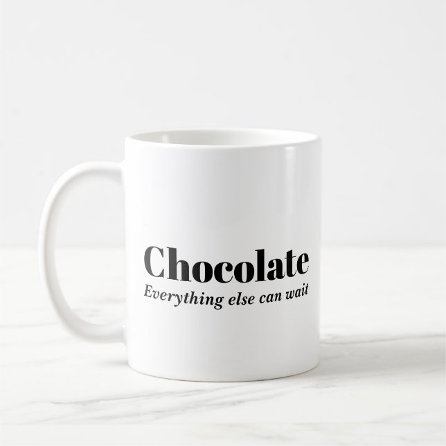 Schokolade Alles andere kann warten Kaffeetasse (Links)