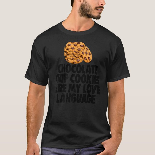 Schokolade Chip Cookies sind meine Liebe T-Shirt (Vorderseite)