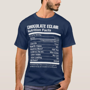 Schokolade Eclair Nutrition Facts Funny T-Shirt