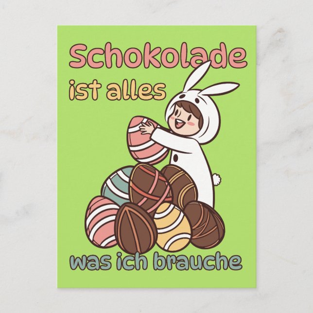Schokolade ist alles, was ich brauche  postkarte (Vorderseite)