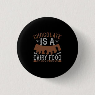 Schokolade ist ein Milchfresser-Schweinegrippe Button