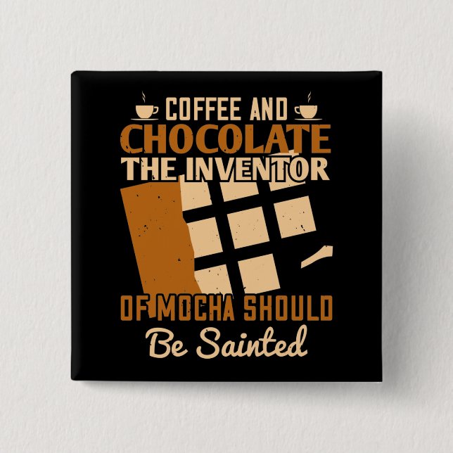 Schokolade - Kaffee und Schokolade Button (Vorderseite)