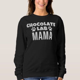 Schokolade Labrador Mama Sweatshirt