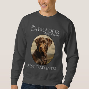Schokolade Labrador Vater Sweatshirt