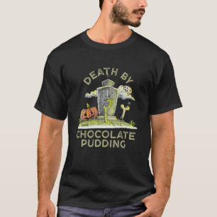 Schokolade Pudding Feinschmecker Chocolate Mousse T-Shirt