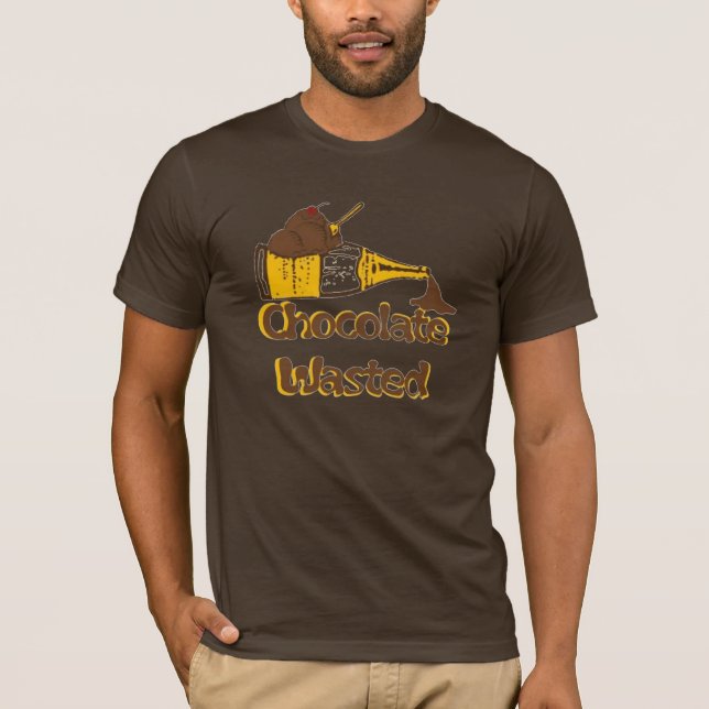 Schokolade vergeudet T-Shirt (Vorderseite)
