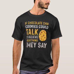 Schokoladen-Chip-Keks Sagt Weihnachtsplätzchen T-Shirt