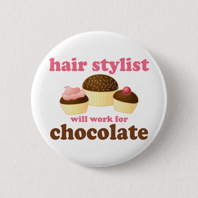 Schokoladen-Haar-Stylist-Berufs-Geschenk Button (Vorderseite)