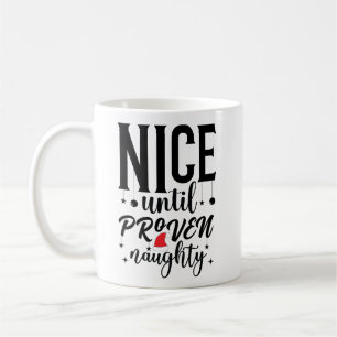 Schön bis zum Beweis, dass der Nikolaus unartig is Kaffeetasse