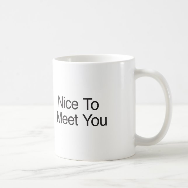 Schön dich kennenzulernen tasse (Rechts)