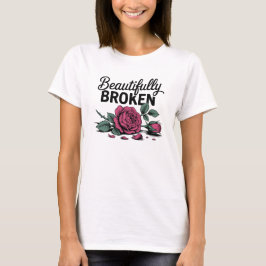 Schön gebrochenes Mädchen starker Geist T-Shirt