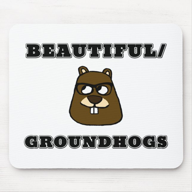 Schön/Groundhogs Mousepad (Vorne)