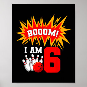 Schön! Ich bin 6 Bowling Geburtstagsparty Bowler T Poster