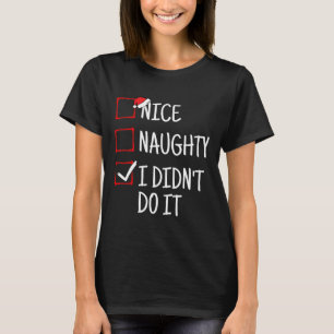 Schön, nackt, ich habe es nicht lustig gemacht Wei T-Shirt