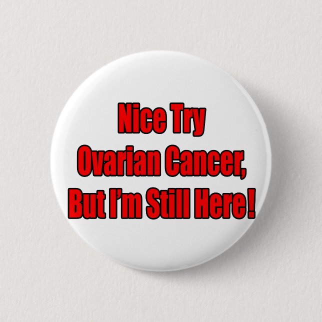 Schön Ovarialkrebs ausprobieren. Button (Vorderseite)