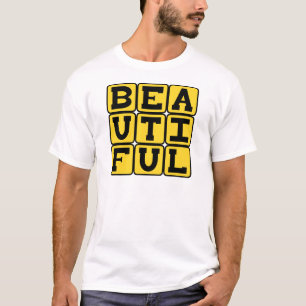 Schön, sehr wunderschön T-Shirt
