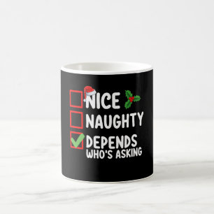 Schön Unartig Kommt darauf an wer fragt Weihnachte Kaffeetasse