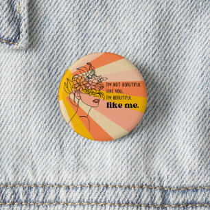 Schön und einzigartig Selbstbewusst Button