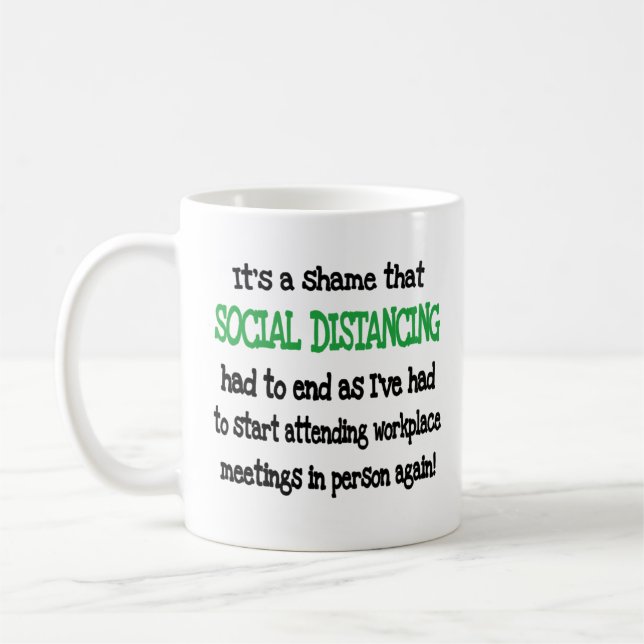 Schöne Arbeitsstätte soziale Distanz Kaffeetasse (Links)
