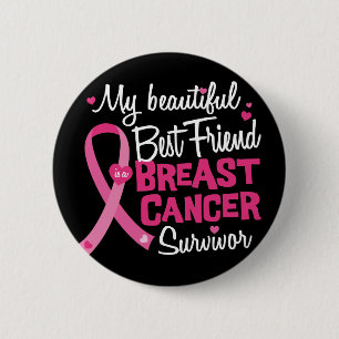 Schöne Beautiful Friend Breast Cancour Survivor Button