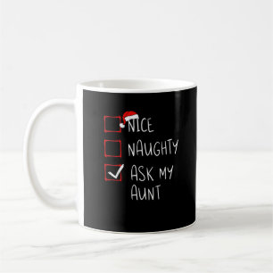 Schöne Böse Frag Meine Tante Weihnachtsliste Xmas  Kaffeetasse
