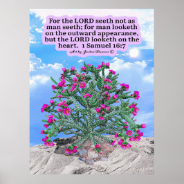 Schöne Cholla Kaktus-Schrift 1 Samuel 16:7 Poster