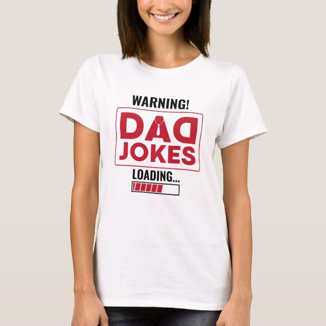 Schöne Designwarnung! Vater Joke Loading T-Shirt (Vorderseite)