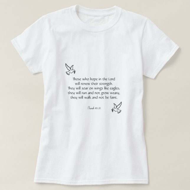 Schöne ermutigende Bibel Verse Isaiah 40:31 T-Shirt (Design vorne)
