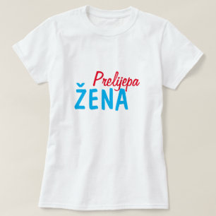 schöne Frauen in Bosnien, prelijepa žena T-Shirt