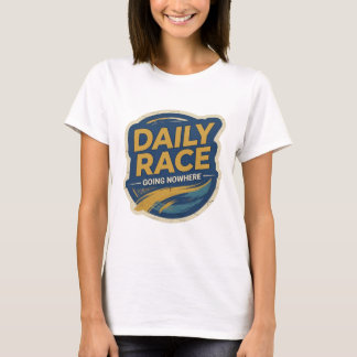 Schöne gelbe TÄGLICHE RENNEN FÜHREN NICHTS T-Shirt
