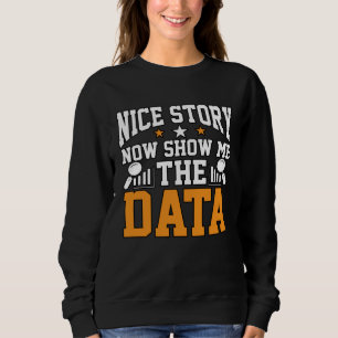 Schöne Geschichte, jetzt zeig mir die Daten für An Sweatshirt