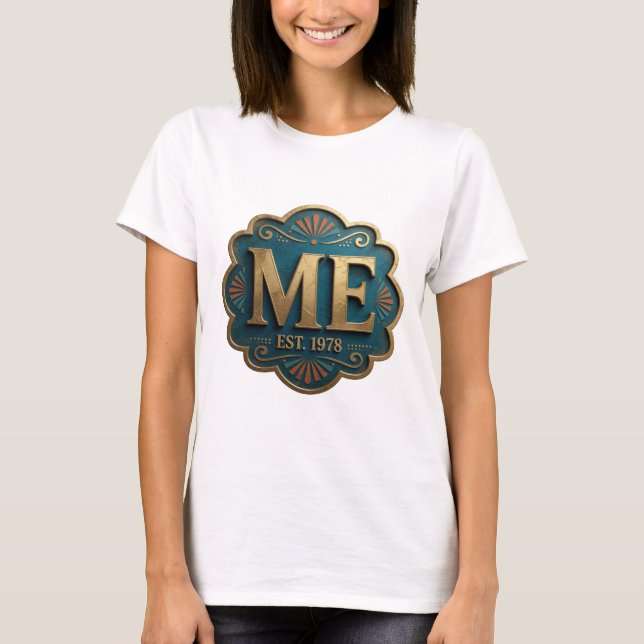 Schöne Gold ME EST 1978 Statement Design T-Shirt (Vorderseite)