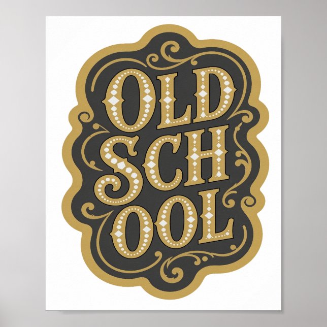 Schöne Gold-OLD SCHOOL-Slogangestaltung Poster (Vorne)