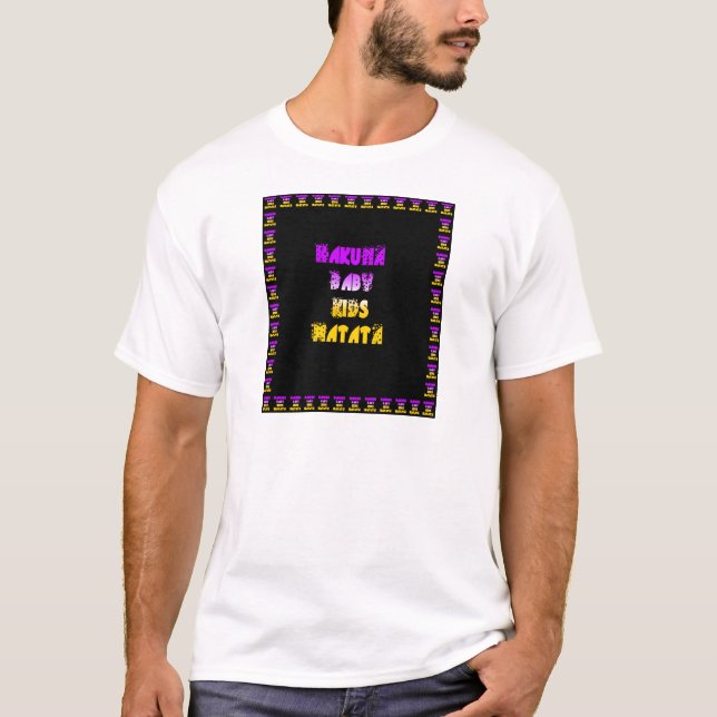 Schöne Hakuna Matata Kunst, Dichtung T-Shirt (Vorderseite)
