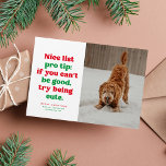 Schöne Liste lustig niedliches rotes Foto Weihnach Feiertagskarte<br><div class="desc">Gute Liste pro Tipp - versuchen Sie niedlich zu sein. Diese festliche und lustige Weihnachtskarte eignet sich perfekt für den niedlichen, der nicht so ganz auf der Liste steht. Senden Sie Lächeln mit dieser roten und grünen 1-Foto-Urlaubskarte mit spielerischem Typ und individualisierbarem Gruß. Die Rückseite ist ein Koordinationsgrün mit Polka-Punkten....</div>