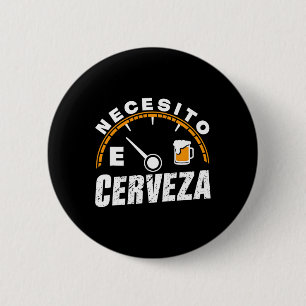 Schöne mexikanische Biersorte Necesito Cerveza I N Button