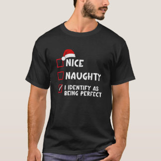 Schöne Naughty identifiziert als perfekte List Chr T-Shirt